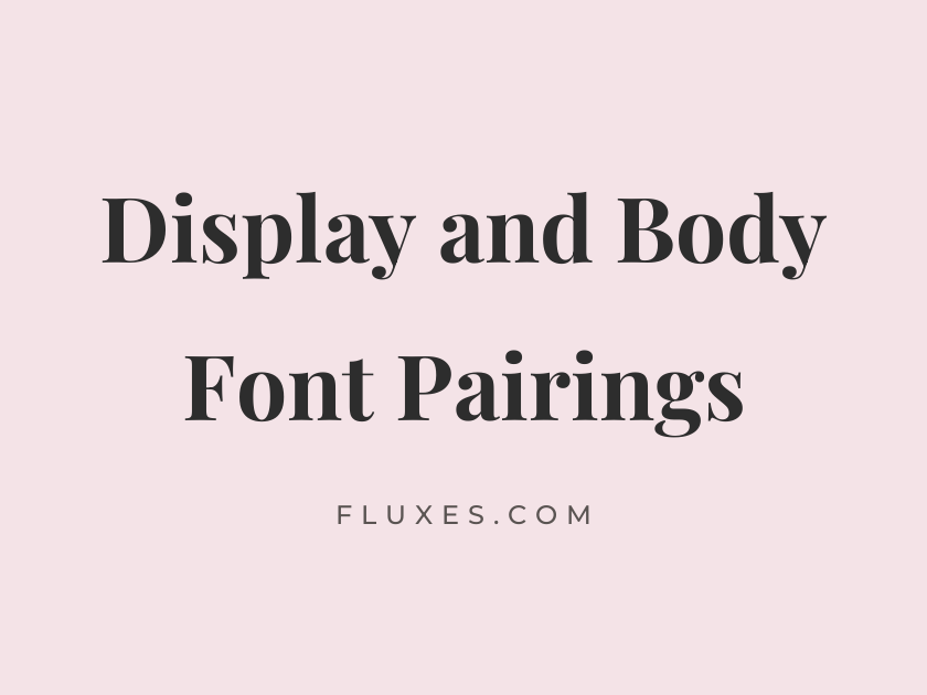 10 Best Display and Body Font Pairings