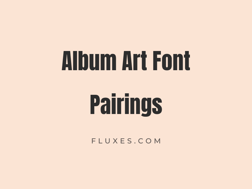 40 Best Font Pairings for Album Art