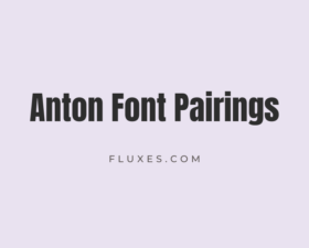 10 Best Font Pairings for Anton