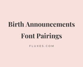 35 Best Font Pairings for Birth Announcements