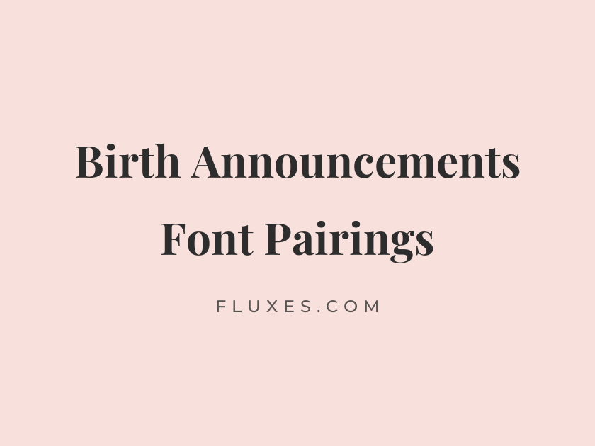 35 Best Font Pairings for Birth Announcements