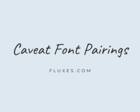 12 Best Font Pairings for Caveat