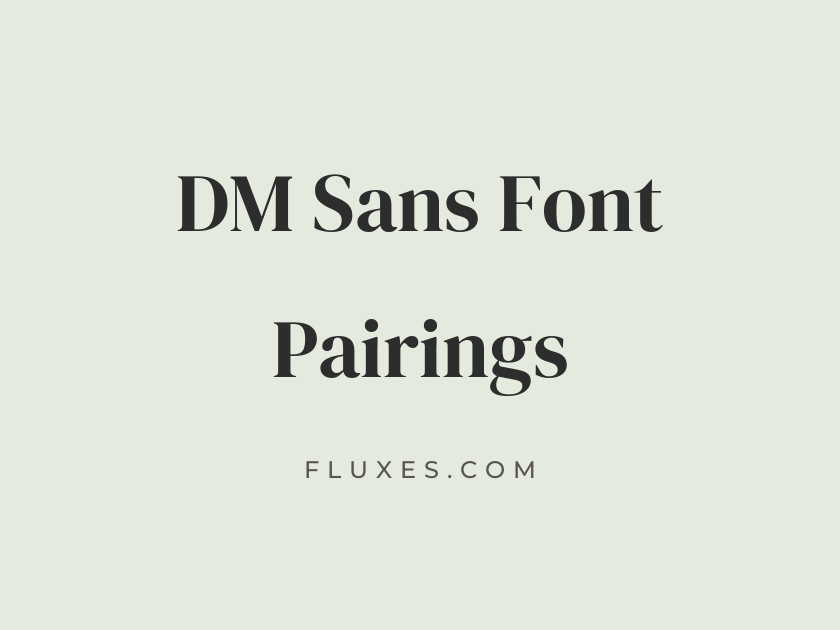 10 Best Font Pairings for DM Sans
