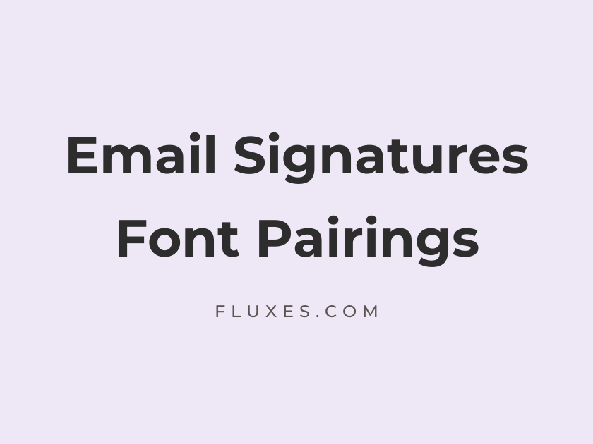 35 Best Font Pairings for Email Signatures