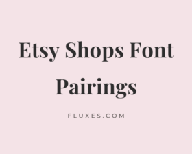 32 Best Font Pairings for Etsy Shops