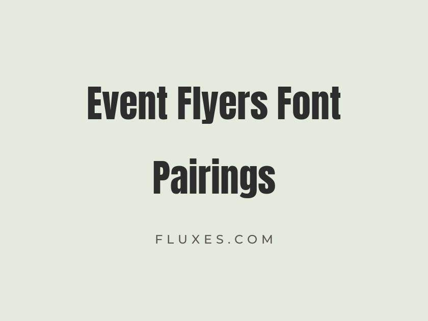 36 Best Font Pairings for Event Flyers