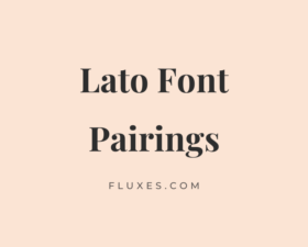 10 Best Font Pairings for Lato