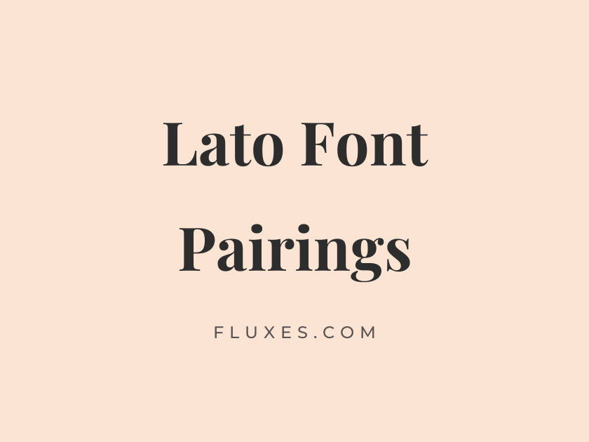 10 Best Font Pairings for Lato