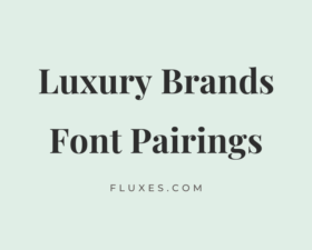 34 Best Font Pairings for Luxury Brands