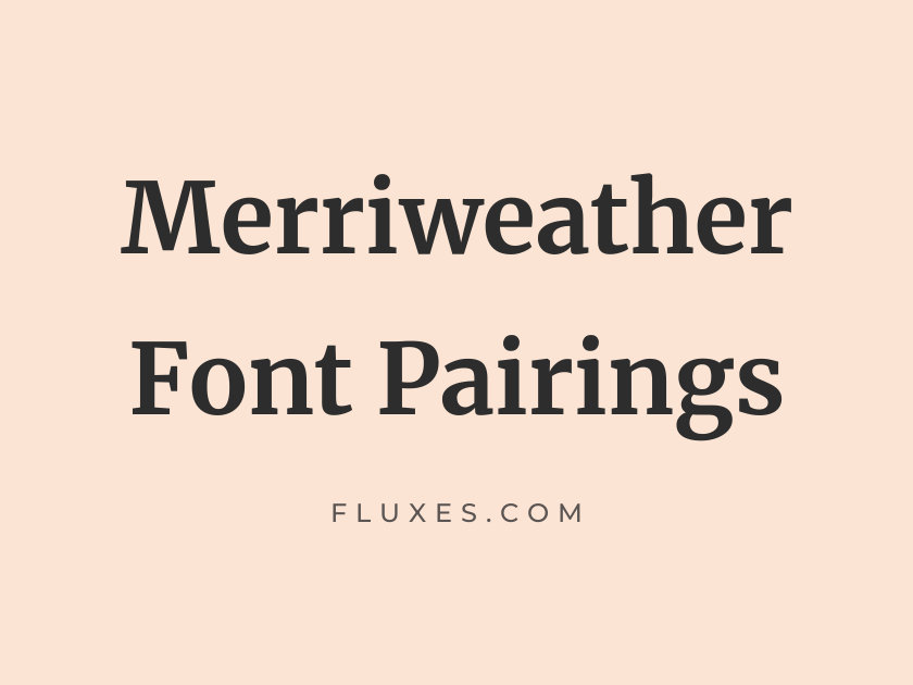 10 Best Font Pairings for Merriweather