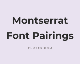 12 Best Font Pairings for Montserrat
