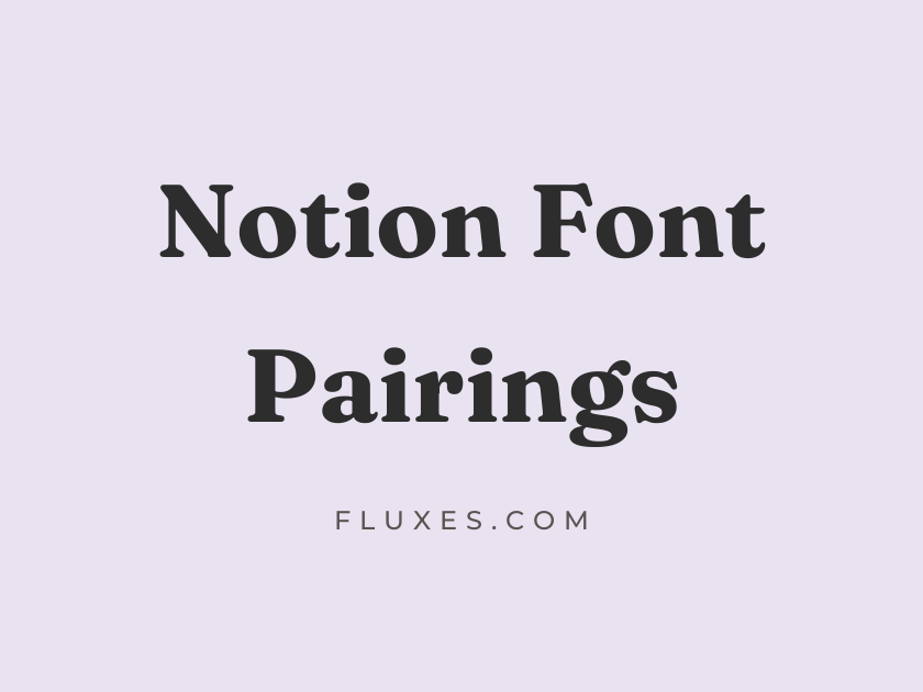 36 Best Font Pairings for Notion