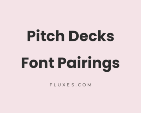 35 Best Font Pairings for Pitch Decks