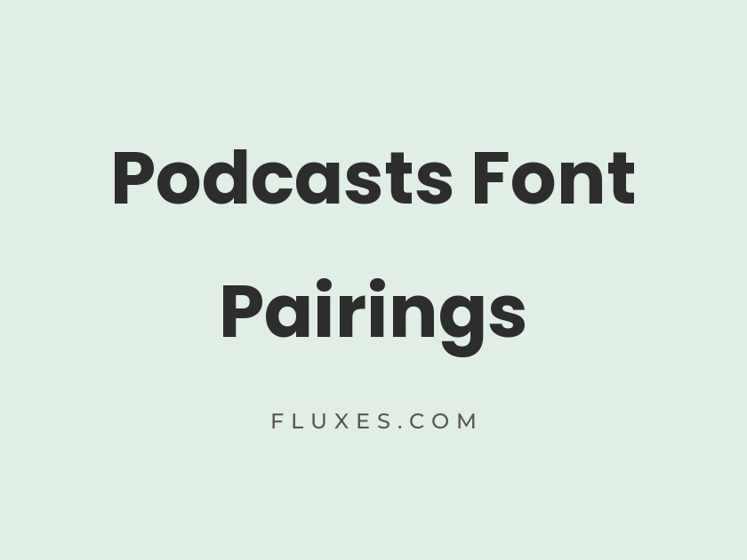 35 Best Font Pairings for Podcasts