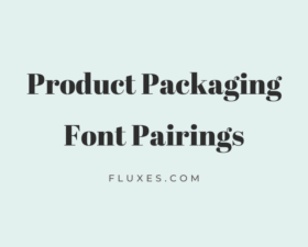 33 Best Font Pairings for Product Packaging