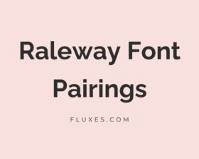 10 Best Font Pairings for Raleway