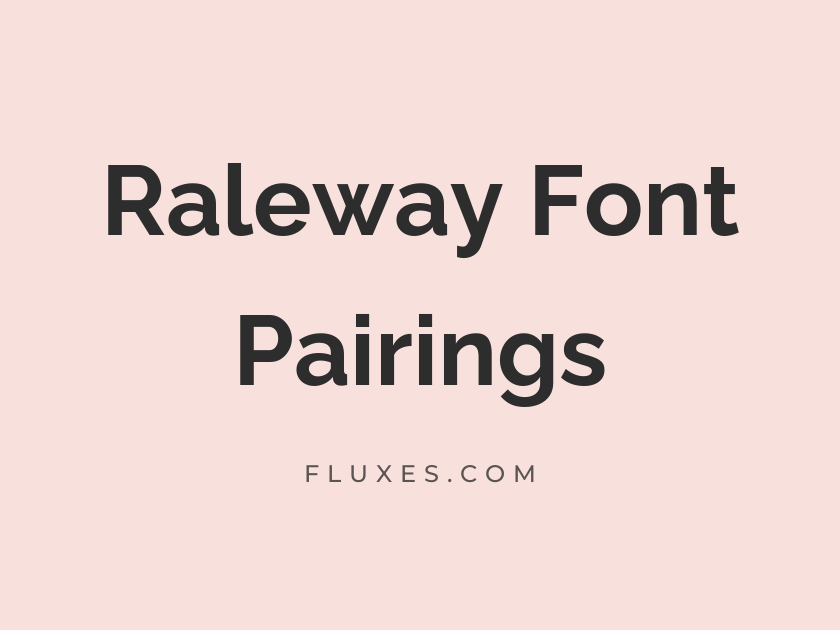 10 Best Font Pairings for Raleway