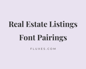 35 Best Font Pairings for Real Estate Listings