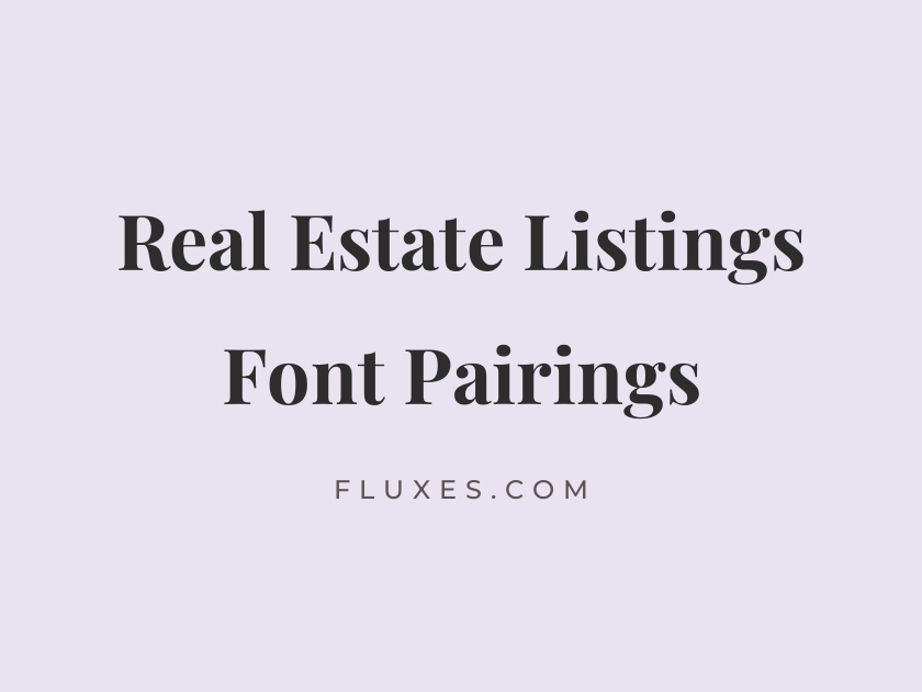 35 Best Font Pairings for Real Estate Listings