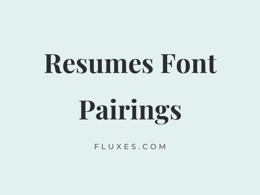 38 Best Font Pairings for Resumes