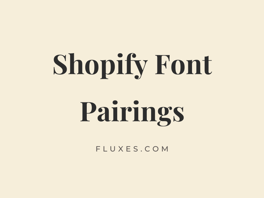 36 Best Font Pairings for Shopify
