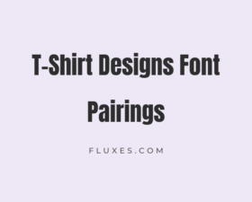 36 Best Font Pairings for T-Shirt Designs