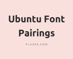 10 Best Font Pairings for Ubuntu
