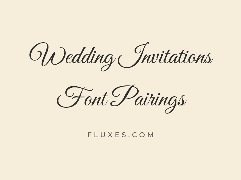 34 Best Font Pairings for Wedding Invitations