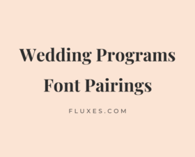 35 Best Font Pairings for Wedding Programs