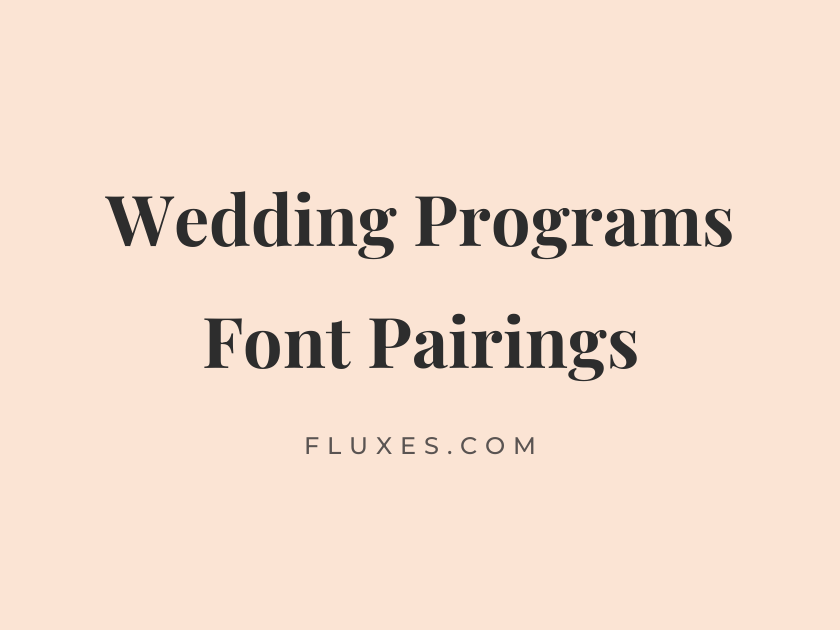 35 Best Font Pairings for Wedding Programs
