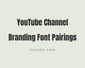 38 Best Font Pairings for YouTube Channel Branding