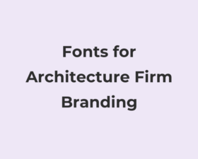 67 Best Fonts for Architecture Firm Branding