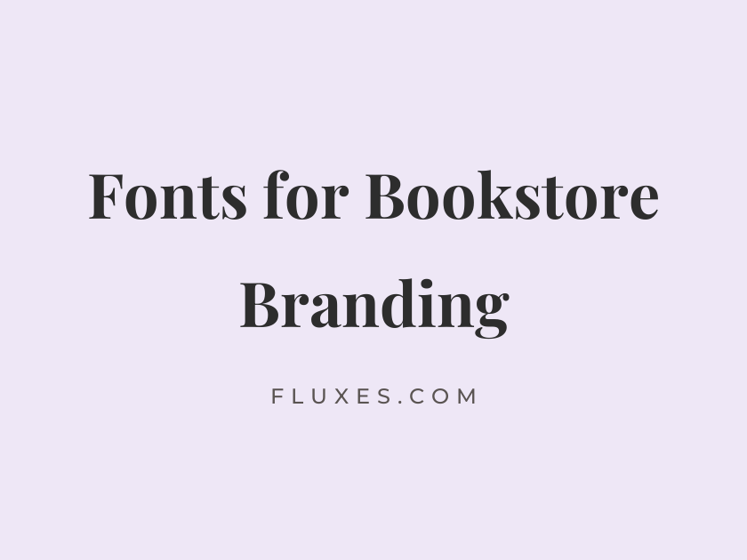 62 Best Fonts for Bookstore Branding