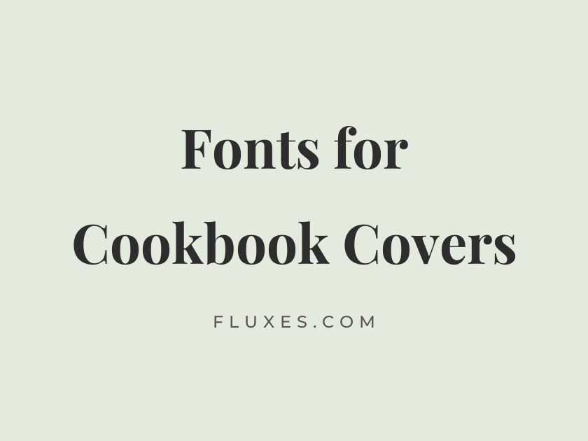 66 Best Fonts for Cookbook Covers