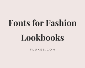 61 Best Fonts for Fashion Lookbooks