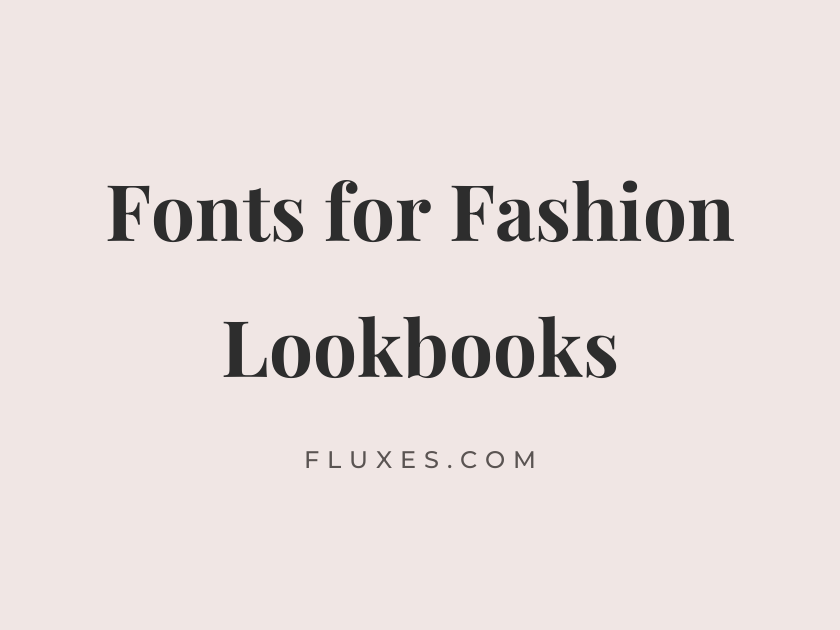 61 Best Fonts for Fashion Lookbooks