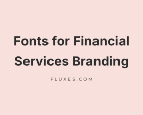 66 Best Fonts for Financial Services Branding