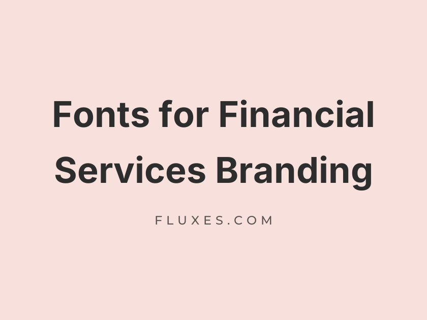 66 Best Fonts for Financial Services Branding