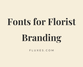 58 Best Fonts for Florist Branding