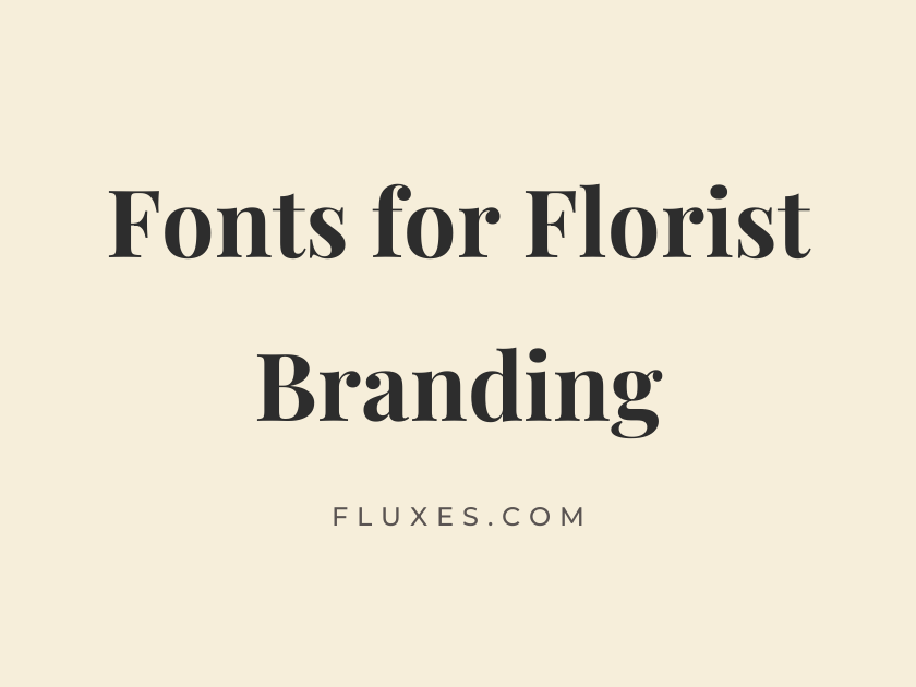 58 Best Fonts for Florist Branding