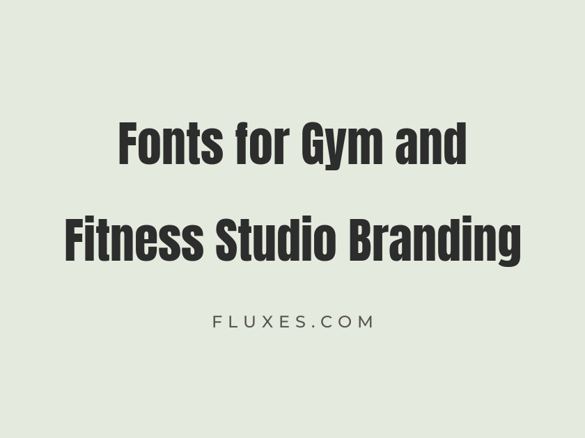 76 Best Fonts for Gym and Fitness Studio Branding