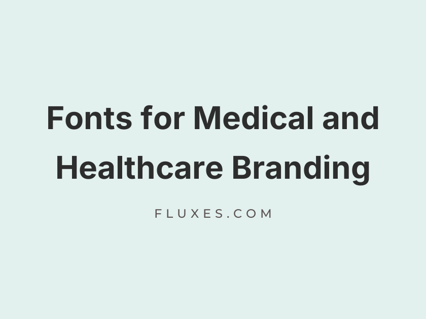 61 Best Fonts for Medical and Healthcare Branding