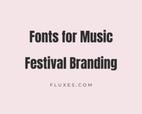 67 Best Fonts for Music Festival Branding