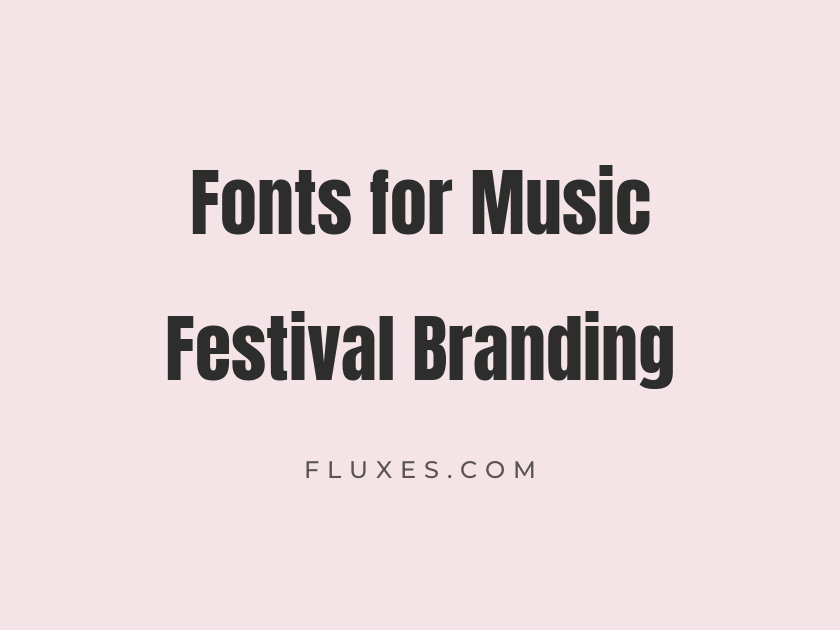 67 Best Fonts for Music Festival Branding
