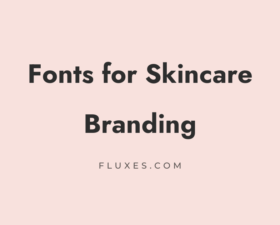 66 Best Fonts for Skincare Branding