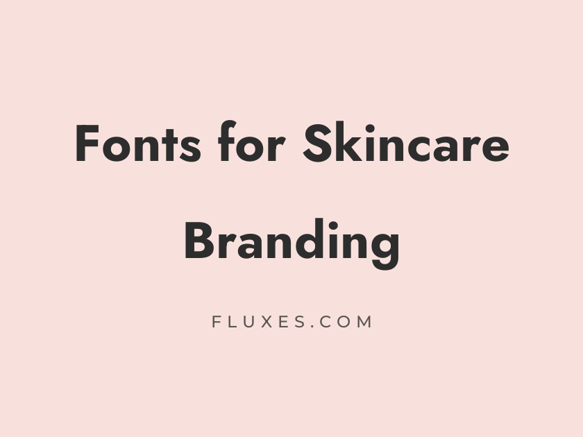 66 Best Fonts for Skincare Branding