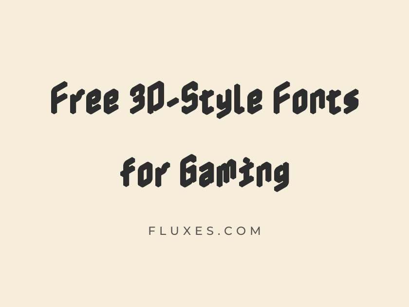 68 Best Free 3D-Style Fonts for Gaming