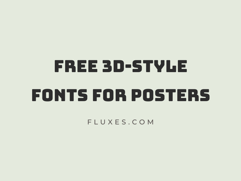 60 Best Free 3D-Style Fonts for Posters