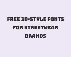 60 Best Free 3D-Style Fonts for Streetwear Brands