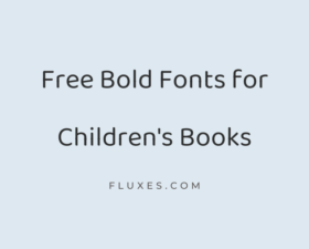 65 Best Free Bold Fonts for Children’s Books
